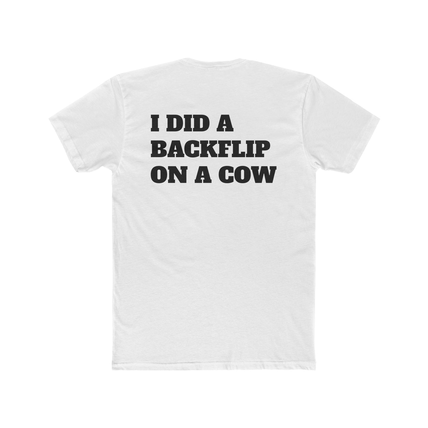 I Did a Backflip on a Cow T-Shirt
