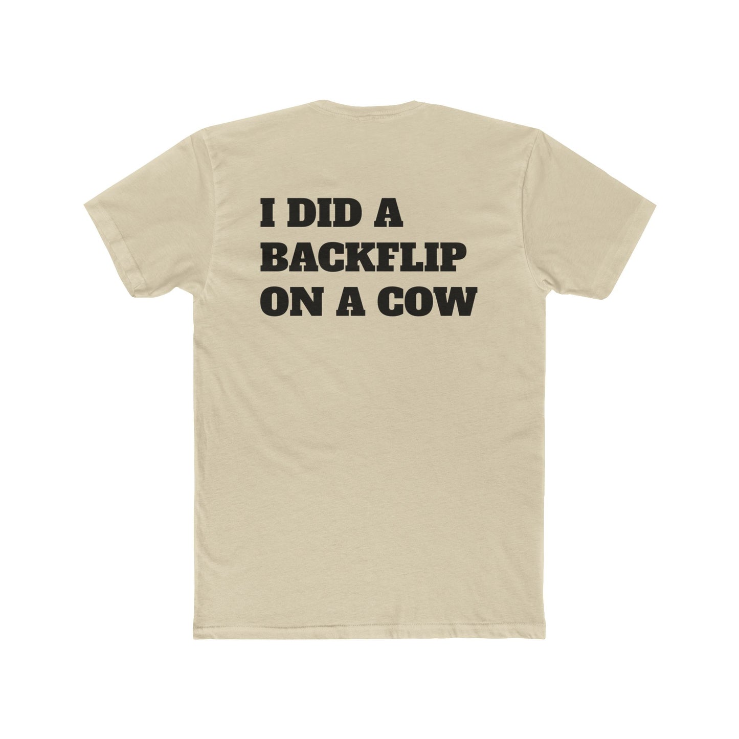 I Did a Backflip on a Cow T-Shirt